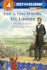 Just a Few Words, Mr. Lincoln