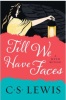 Till We Have Faces: A Myth Retold