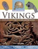 Vikings: Dress, Eat, Write and Play Just Like the Vikings