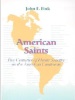 American Saints: Five Centuries of Heroic Sanctity on the American Continents