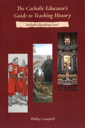 Catholic Educator's Guide to Teaching History