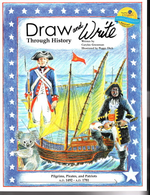 Draw and Write Through History - Pilgrims, Pirates, and Patriots