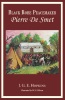 Blackrobe Peacemaker: Pierre de Smet