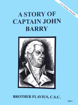 A Story of Captain John Barry, In the Footsteps of the Saints Series