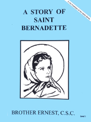 A Story Of Saint Bernadette, In the Footsteps of the Saints Series