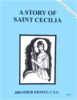 A Story of Saint Cecilia, In the Footsteps of the Saints Series