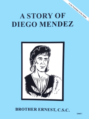 Story of Diego Mendez, In the Footsteps of the Saints Series