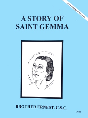Story Of Saint Gemma, In the Footsteps of the Saints Series