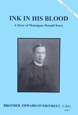 Ink In His Blood - A Story of Monsignor Ronald Knox, In the Footsteps of the Saints Series