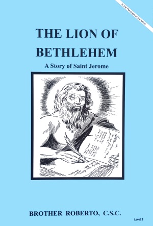 Lion of Bethlehem - A Story of Saint Jerome, In the Footsteps of the Saints Series