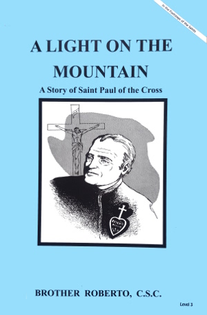Light on The Mountain - A Story of St Paul of the Cross, In the Footsteps of the Saints Series
