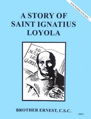 A Story of Saint Ignatius Loyola, In the Footsteps of the Saints Series