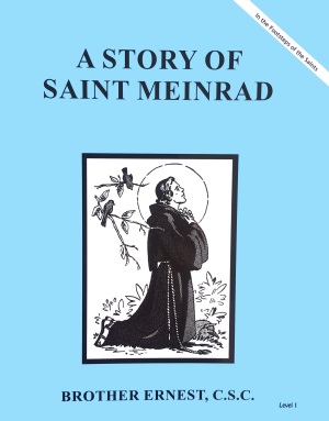 A Story of Saint Meinrad, In the Footsteps of the Saints Series