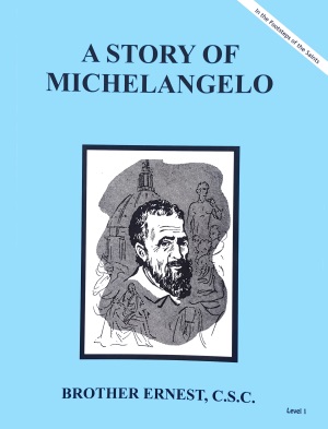 A Story of Michelangelo, In the Footsteps of the Saints Series