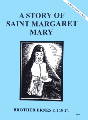 A Story of Saint Margaret Mary, In the Footsteps of the Saints Series