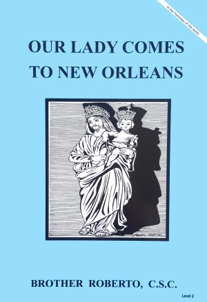 Our Lady Comes to New Orleans, In the Footsteps of the Saints Series
