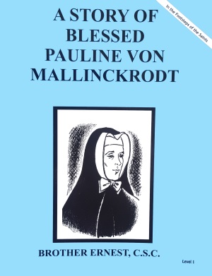 A Story Of Blessed Pauline Von Mallinckrodt, In the Footsteps of the Saints Series