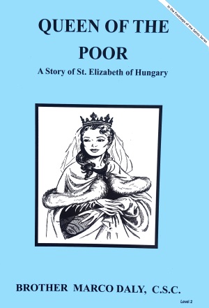 Queen of the Poor - Saint Elizabeth of Hungary, In the Footsteps of the Saints Series