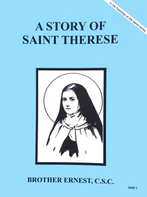 Story Of Saint Therese, In the Footsteps of the Saints Series