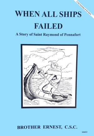 When All Ships Failed - Saint Raymond of Penafort, In the Footsteps of the Saints Series