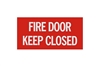 FIRE DOOR - KEEP CLOSED SIGN - 12" X 6"