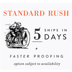 Standard Rush order - Ships in 5 Days