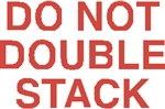 DL-1120: 3" X 5" DO NOT DOUBLE STACK LABEL