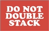 DL-1330: 3" X 5" DO NOT DOUBLE STACK LABEL