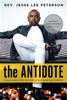 The Antidote: Healing America From the Poison of Hate, Blame and Victimhood - Paperback