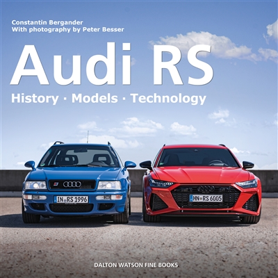Audi RS: History - Models - Technology by Constantin Bergander