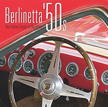 Berlinetta '50s: Rare Italian CoupÃ©s of the Fifties by Xavier De Nombel and Christian Descombes