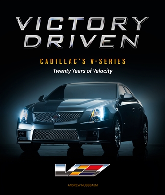 Victory: A History of Cadillacâ€™s V-Series by Andrew Nussbaum