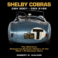 Shelby Cobras: CSX 2001 - CSX 2125 by Robert Walker