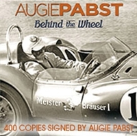 Augie Pabst:  Behind the Wheel by Robert Birmingham