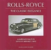 Rolls-Royce: The Classic Elegance by Lawrence Dalton, Edited by Bernard L. King cover