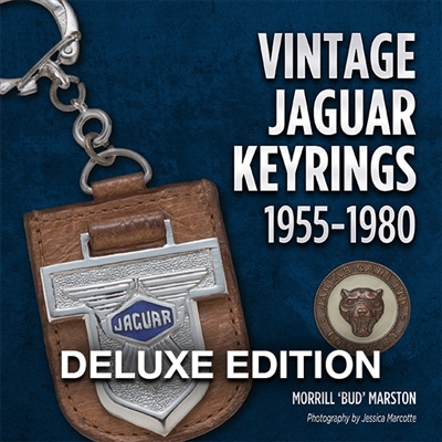 Vintage Jaguar Keyrings 1955-1980:  Deluxe Edition by Morrill 'Bud' Marston