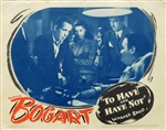 To Have And Have Not Original US Lobby Card
Vintage Movie Poster
Bogart