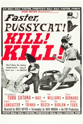 Faster Pussycat Kill Kill Original One Sheet
Vintage Movie Poster
Russ Meyer