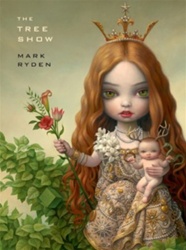 Mark Ryden Tree Show
Lowbrow 
Lowbrow Artwork
Pop Surrealism