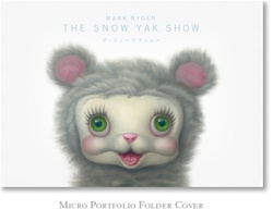 Mark Ryden Micro Portfolio 6 The Snow Yak Show
Lowbrow 
Lowbrow Artwork
Pop Surrealism