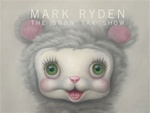 Mark Ryden Snow Yak Show Book
Lowbrow 
Lowbrow Artwork
Pop Surrealism