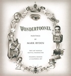 Mark Ryden Wondertoonel Exhibition Book
Lowbrow 
Lowbrow Artwork
Pop Surrealism