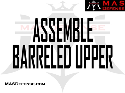 ASSEMBLE BARRELED UPPER