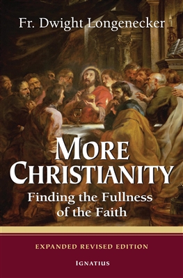 More Christianity-Finding the Fullness of the Faith