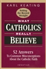 What Catholics Really Believe