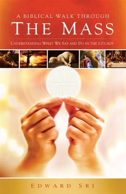 A Biblical Walk Through the Mass