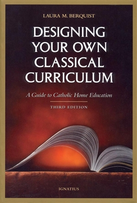 Designing Your Own Classical Curriculum