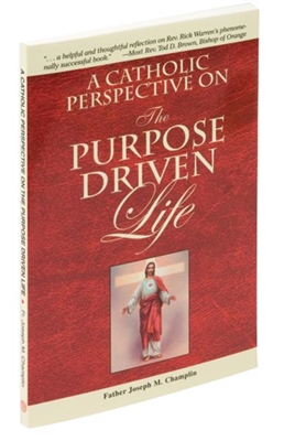 A Catholic Perspective on the Purpose Driven Life