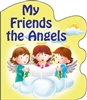 My Friends the Angels (St. Joseph Sparkle Book)