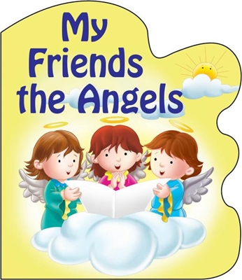 My Friends the Angels (St. Joseph Sparkle Book)